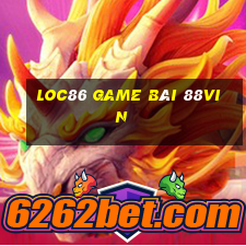 Loc86 Game Bài 88Vin