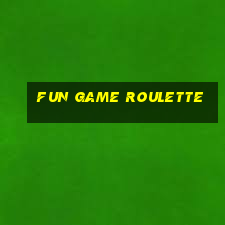 fun game roulette