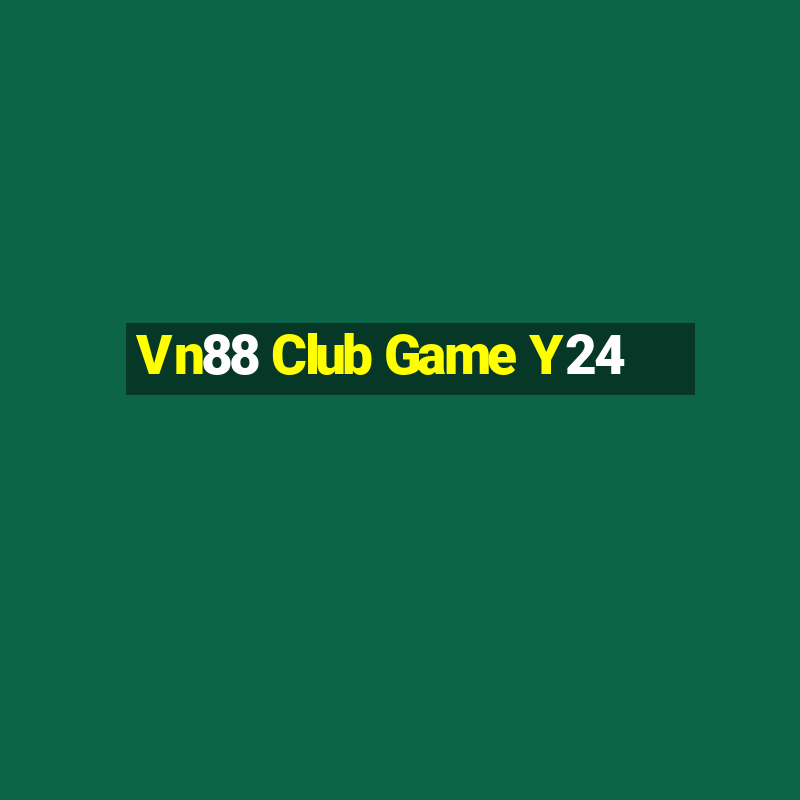 Vn88 Club Game Y24