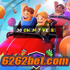 36 chọn 7 vé số