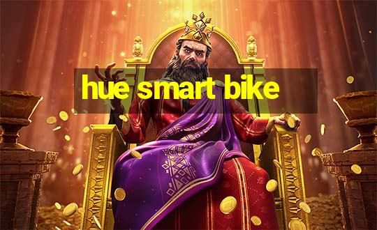 hue smart bike