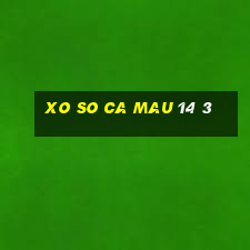 xo so ca mau 14 3