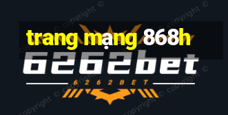 trang mạng 868h