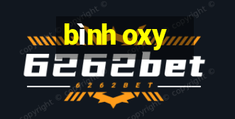 bình oxy