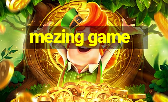 mezing game