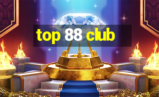 top 88 club