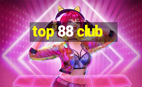 top 88 club