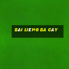 bài liêng ba cây