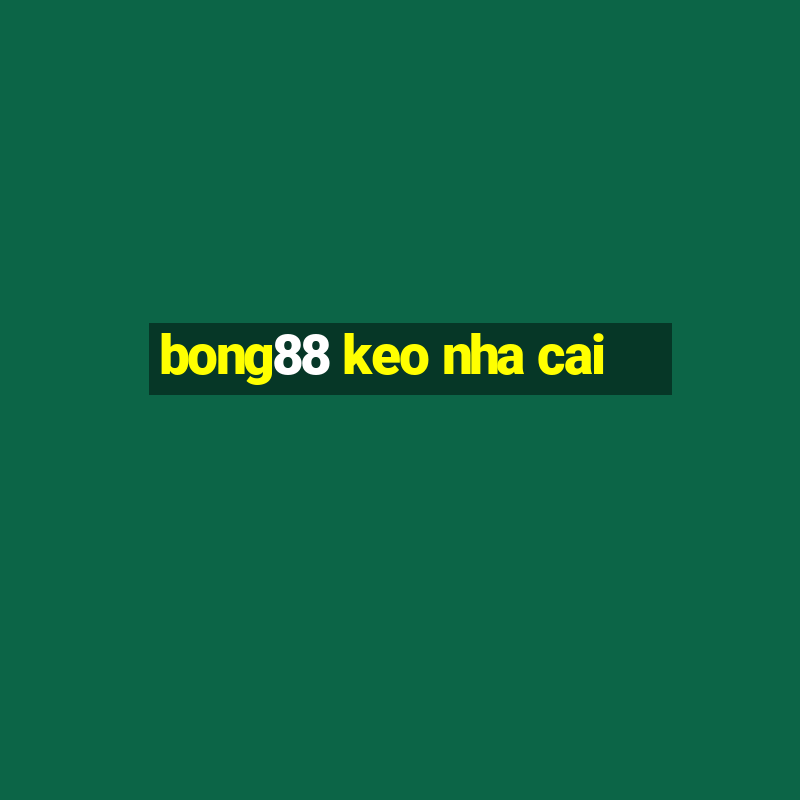 bong88 keo nha cai