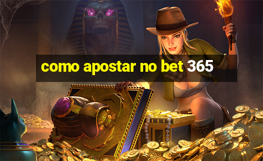 como apostar no bet 365