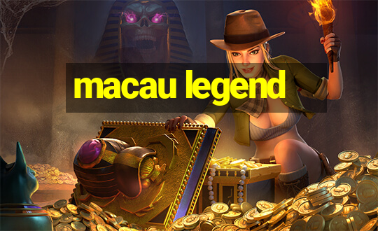 macau legend