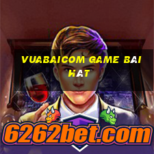 Vuabaicom Game Bài Hát