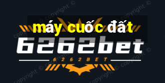 máy cuốc đất