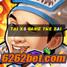 Tai X8 Game The Bài