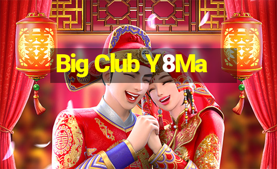 Big Club Y8Ma