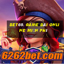 Bet69. Game Bài Online Miễn Phí