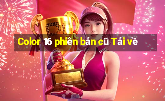 Color 16 phiên bản cũ Tải về