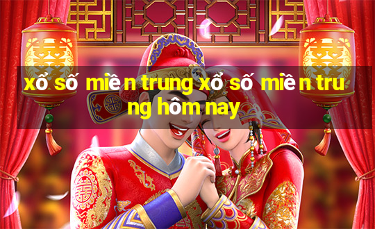 xổ số miền trung xổ số miền trung hôm nay