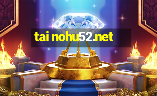 tai nohu52.net