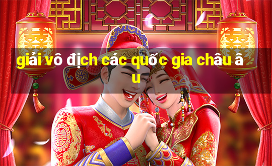 giải vô địch các quốc gia châu âu