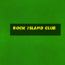 rock island club