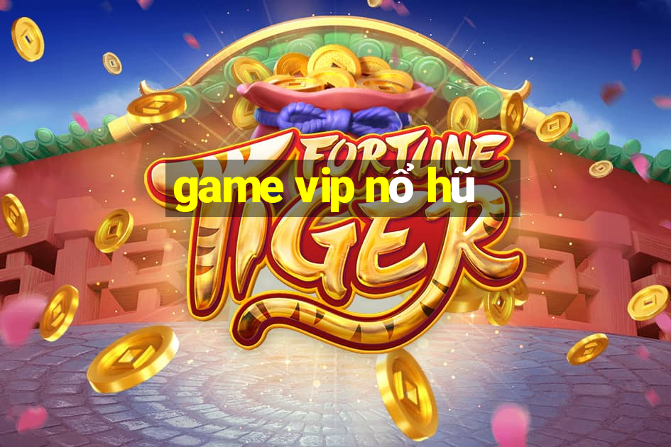 game vip nổ hũ