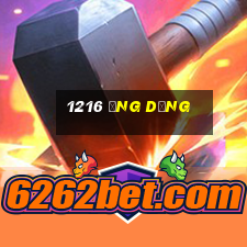 1216 Ứng dụng