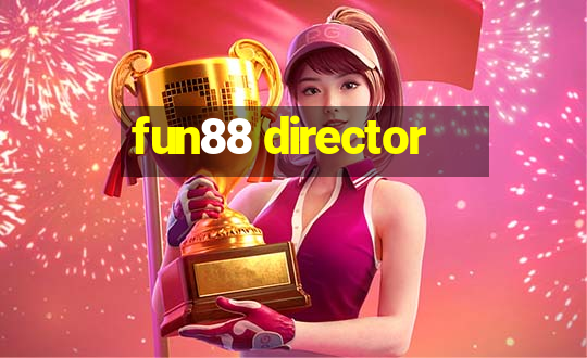 fun88 director