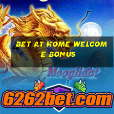 bet at home welcome bonus