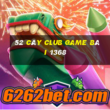 52 Cây Club Game Bài 1368