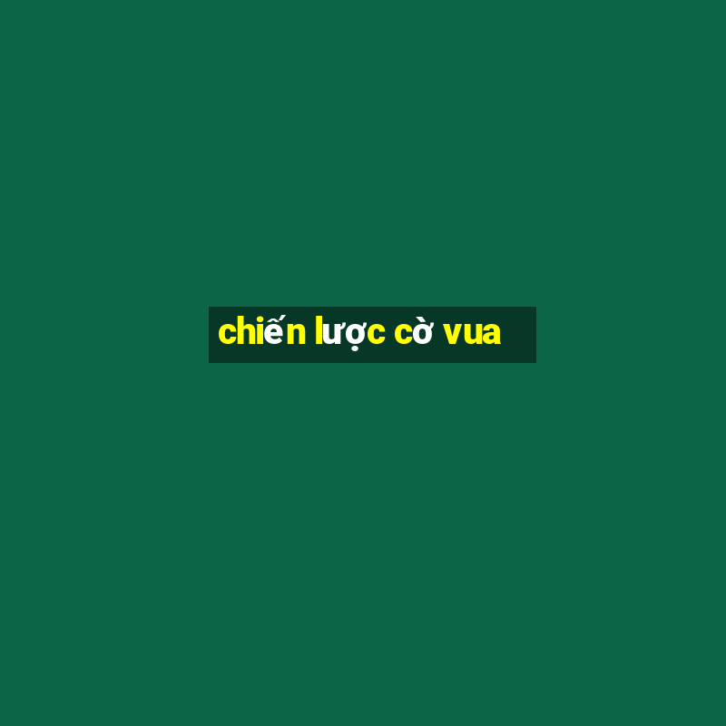 chiến lược cờ vua