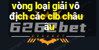 vòng loại giải vô địch các clb châu âu