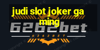 judi slot joker gaming