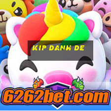 kip danh de