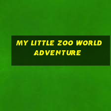 my little zoo world adventure