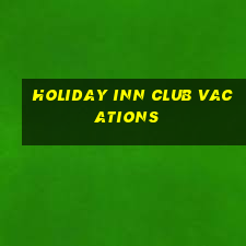 holiday inn club vacations