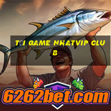 tải game nhatvip club