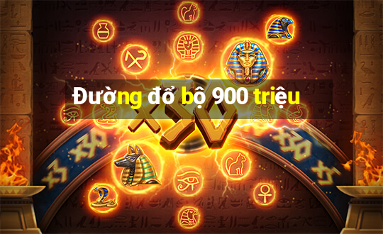 Đường đổ bộ 900 triệu