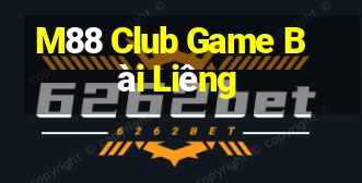 M88 Club Game Bài Liêng