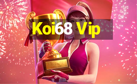 Koi68 Vip