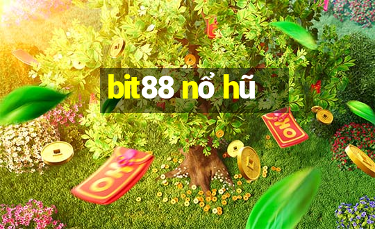 bit88 nổ hũ