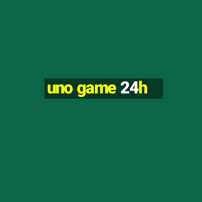 uno game 24h