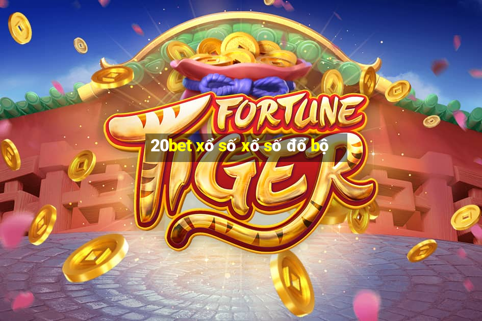 20bet xổ số xổ số đổ bộ