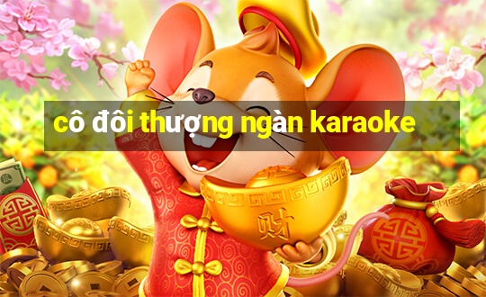 cô đôi thượng ngàn karaoke