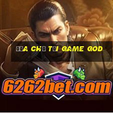 Địa chỉ tải game God