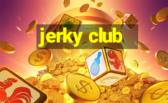 jerky club