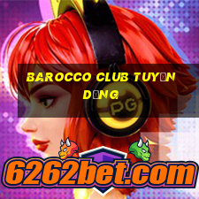 barocco club tuyển dụng