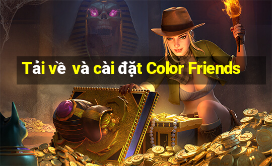 Tải về và cài đặt Color Friends