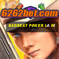 badbeat poker là gì