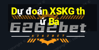 Dự đoán XSKG thứ Ba